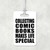 Collecting Comic Books Makes Life Special - Luggage Bag Tag