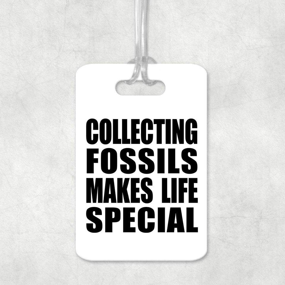 Collecting Fossils Makes Life Special - Luggage Bag Tag
