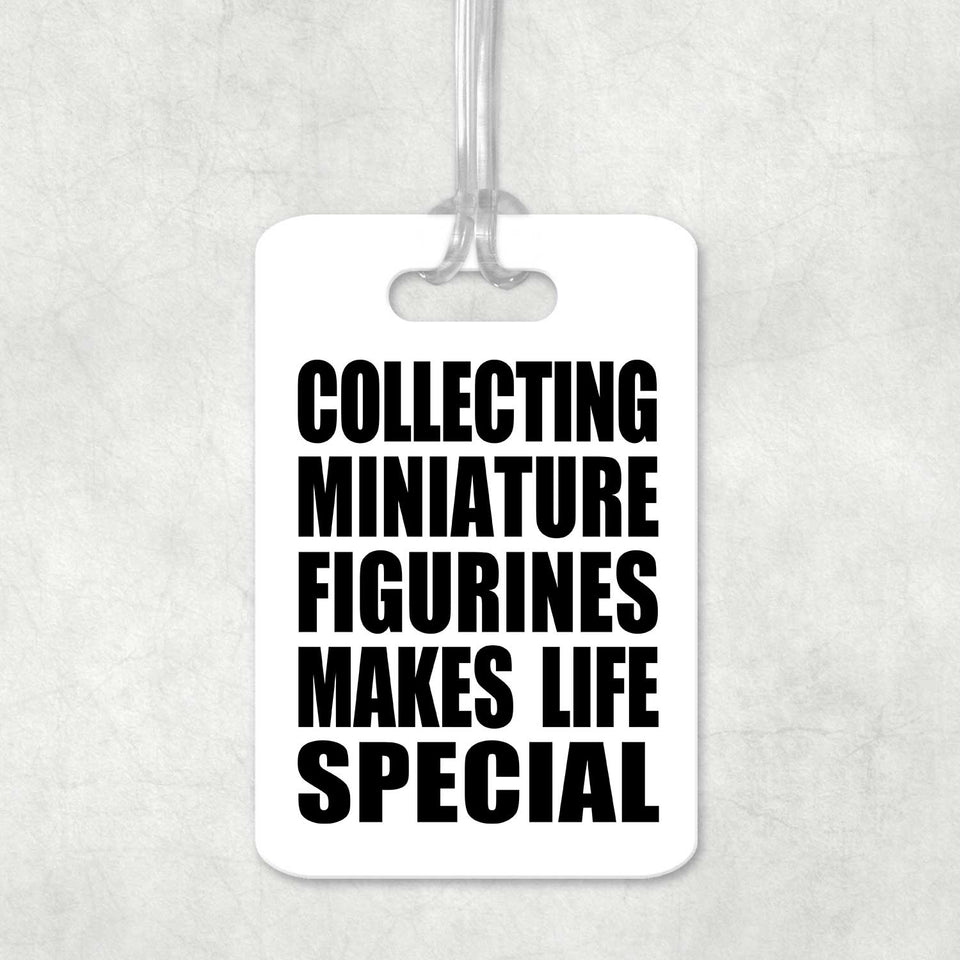 Collecting Miniature Figurines Makes Life Special - Luggage Bag Tag