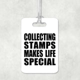 Collecting Stamps Makes Life Special - Luggage Bag Tag