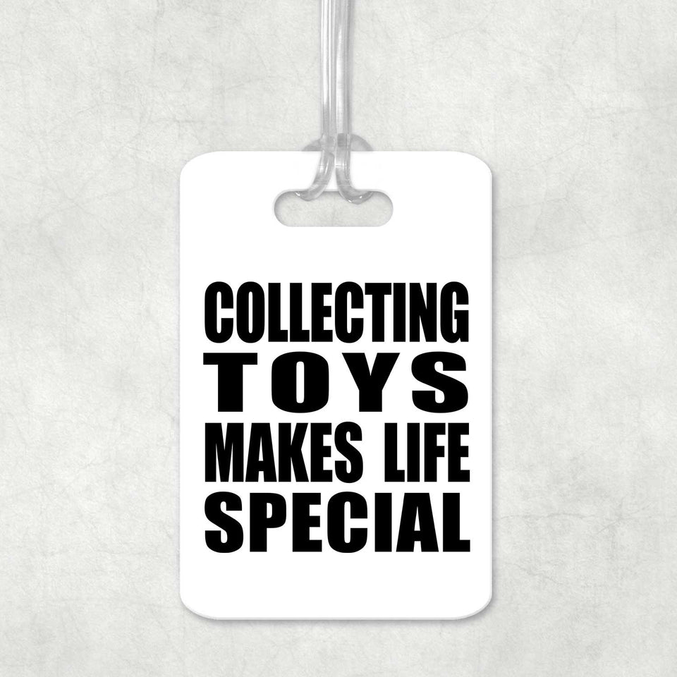 Collecting Toys Makes Life Special - Luggage Bag Tag