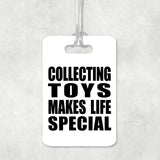 Collecting Toys Makes Life Special - Luggage Bag Tag