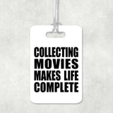 Collecting Movies Makes Life Complete - Luggage Bag Tag