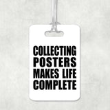 Collecting Posters Makes Life Complete - Luggage Bag Tag