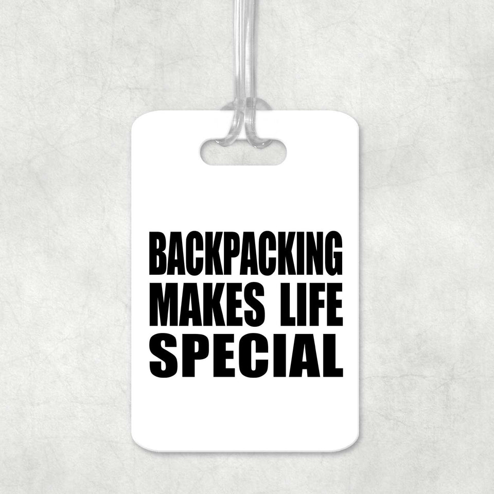 Backpacking Makes Life Special - Luggage Bag Tag
