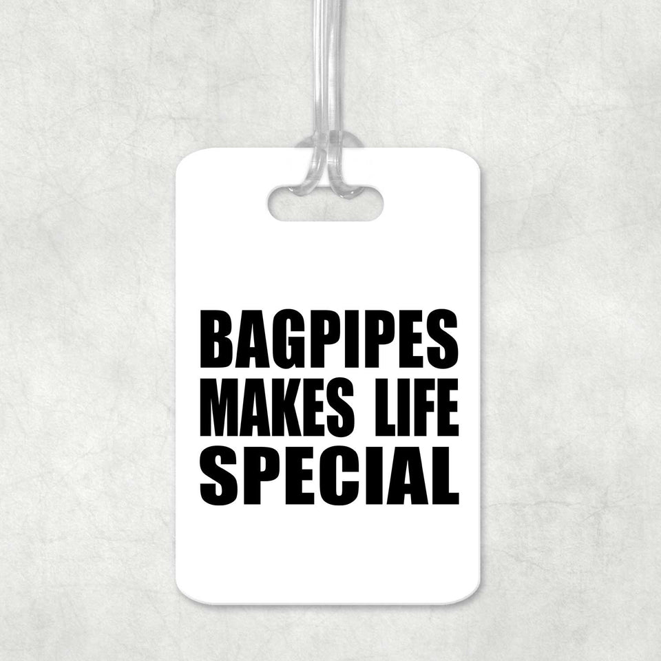 Bagpipes Makes Life Special - Luggage Bag Tag
