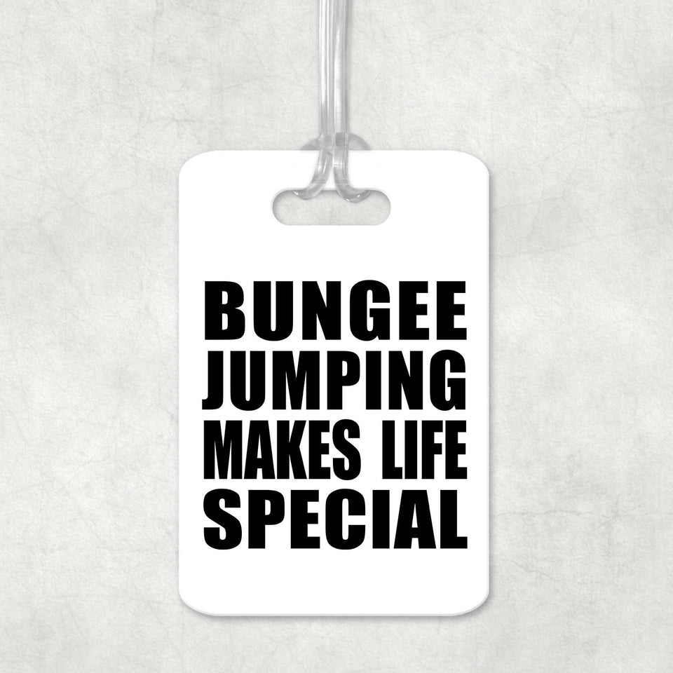Bungee Jumping Makes Life Special - Luggage Bag Tag
