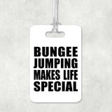 Bungee Jumping Makes Life Special - Luggage Bag Tag