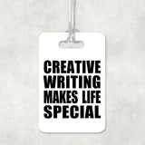 Creative Writing Makes Life Special - Luggage Bag Tag