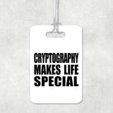 Cryptography Makes Life Special - Luggage Bag Tag