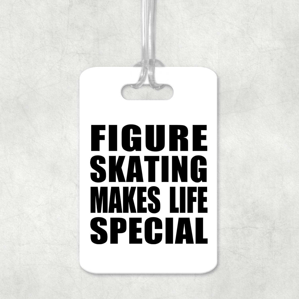 Figure Skating Makes Life Special - Luggage Bag Tag