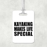 Kayaking Makes Life Special - Luggage Bag Tag