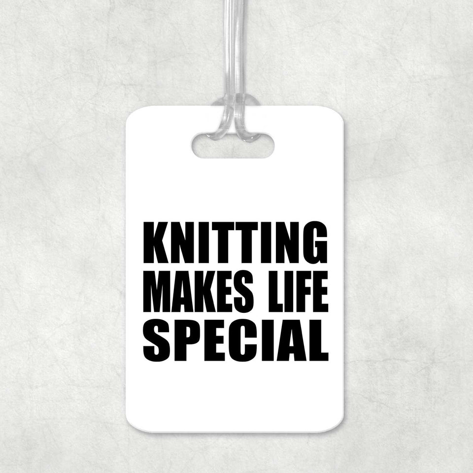 Knitting Makes Life Special - Luggage Bag Tag