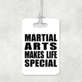 Martial Arts Makes Life Special - Luggage Bag Tag