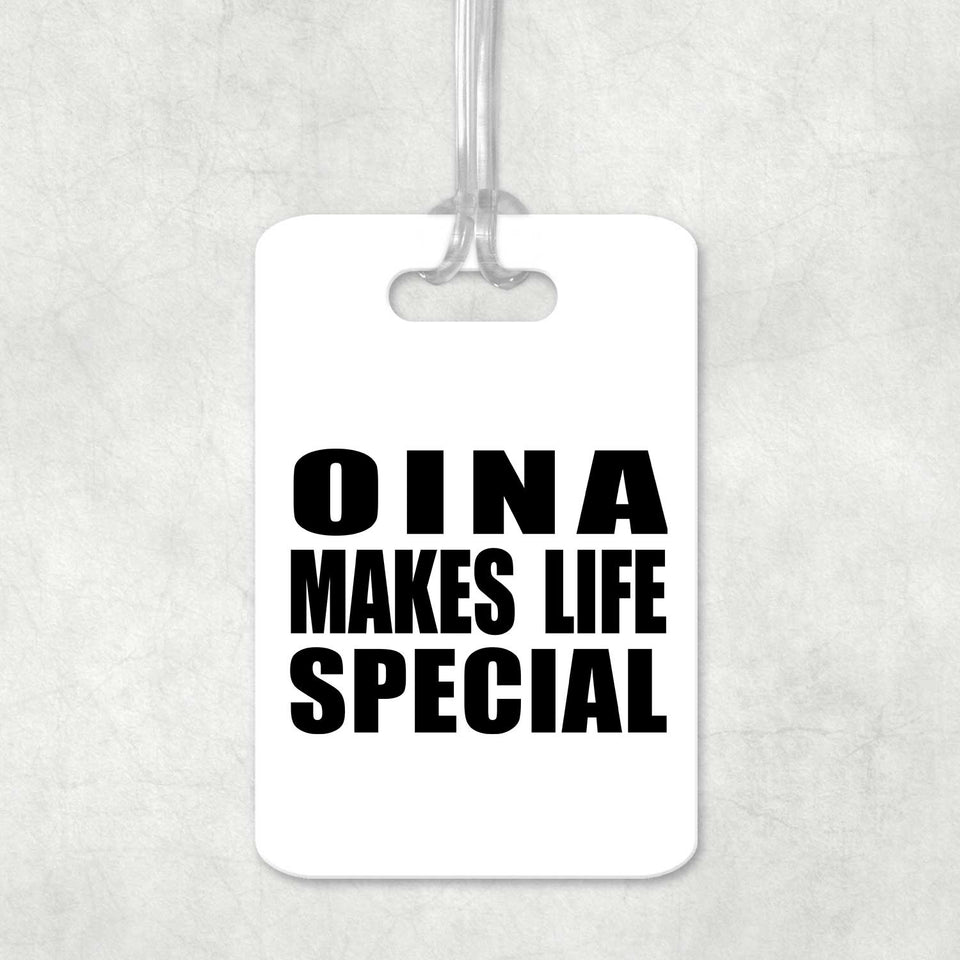 Oina Makes Life Special - Luggage Bag Tag