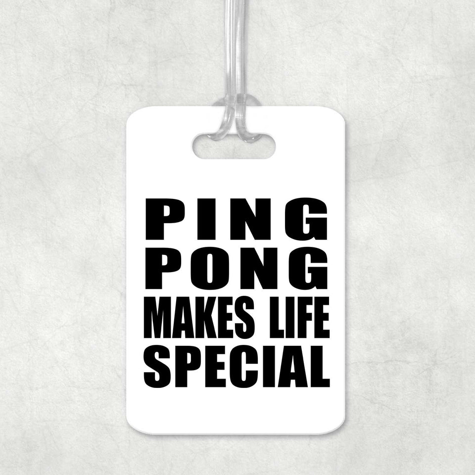 Ping Pong Makes Life Special - Luggage Bag Tag