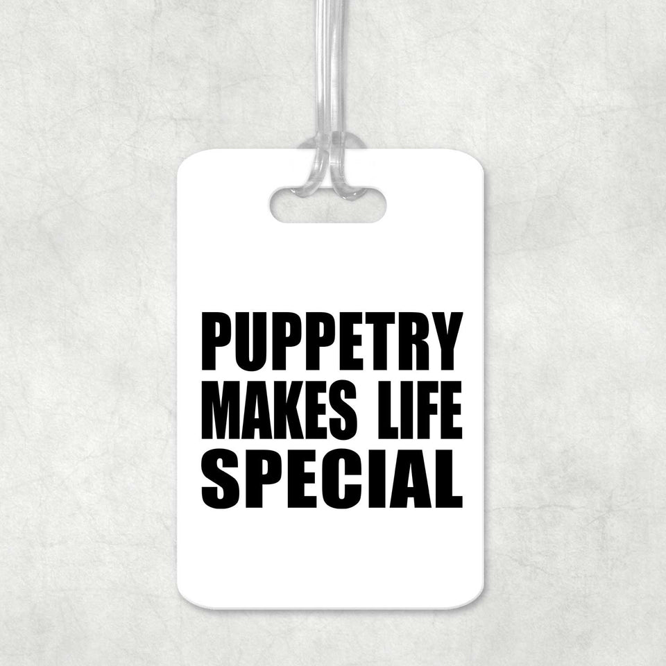 Puppetry Makes Life Special - Luggage Bag Tag