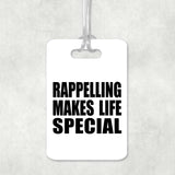 Rappelling Makes Life Special - Luggage Bag Tag