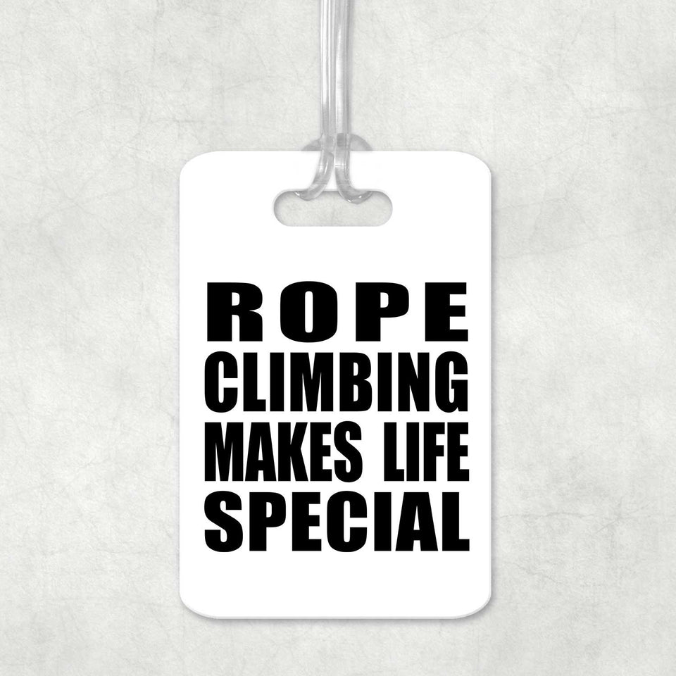 Rope Climbing Makes Life Special - Luggage Bag Tag