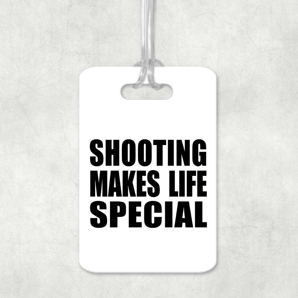 Shooting Makes Life Special - Luggage Bag Tag