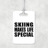 Skiing Makes Life Special - Luggage Bag Tag