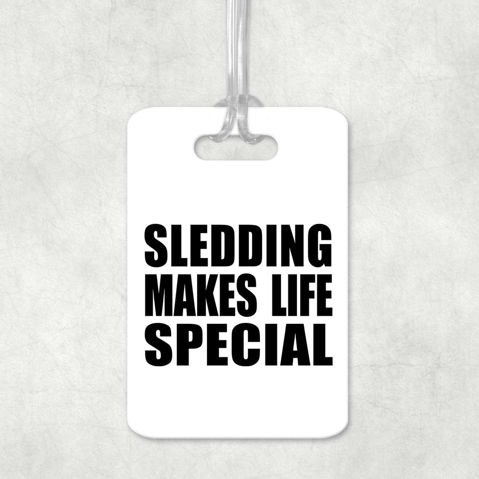 Sledding Makes Life Special - Luggage Bag Tag