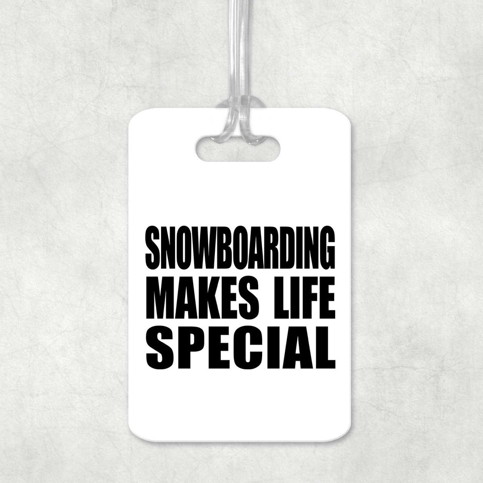 Snowboarding Makes Life Special - Luggage Bag Tag