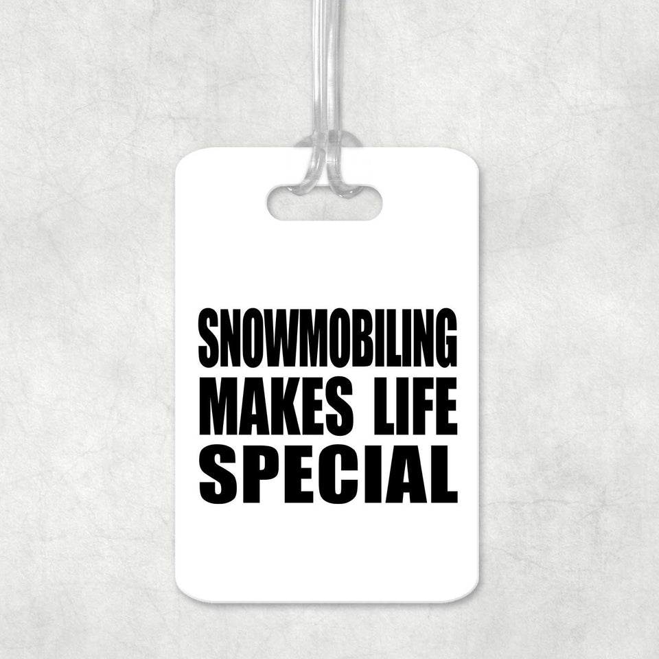 Snowmobiling Makes Life Special - Luggage Bag Tag