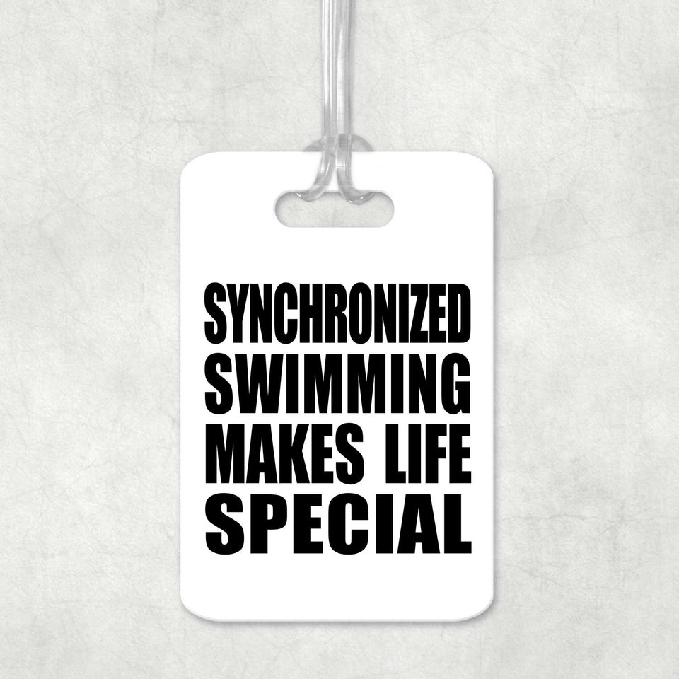 Synchronized Swimming Makes Life Special - Luggage Bag Tag