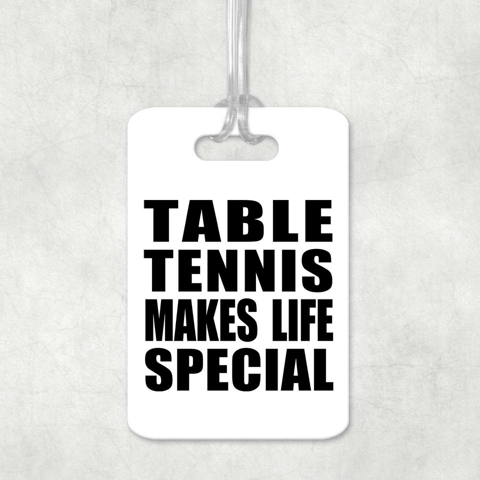 Table Tennis Makes Life Special - Luggage Bag Tag