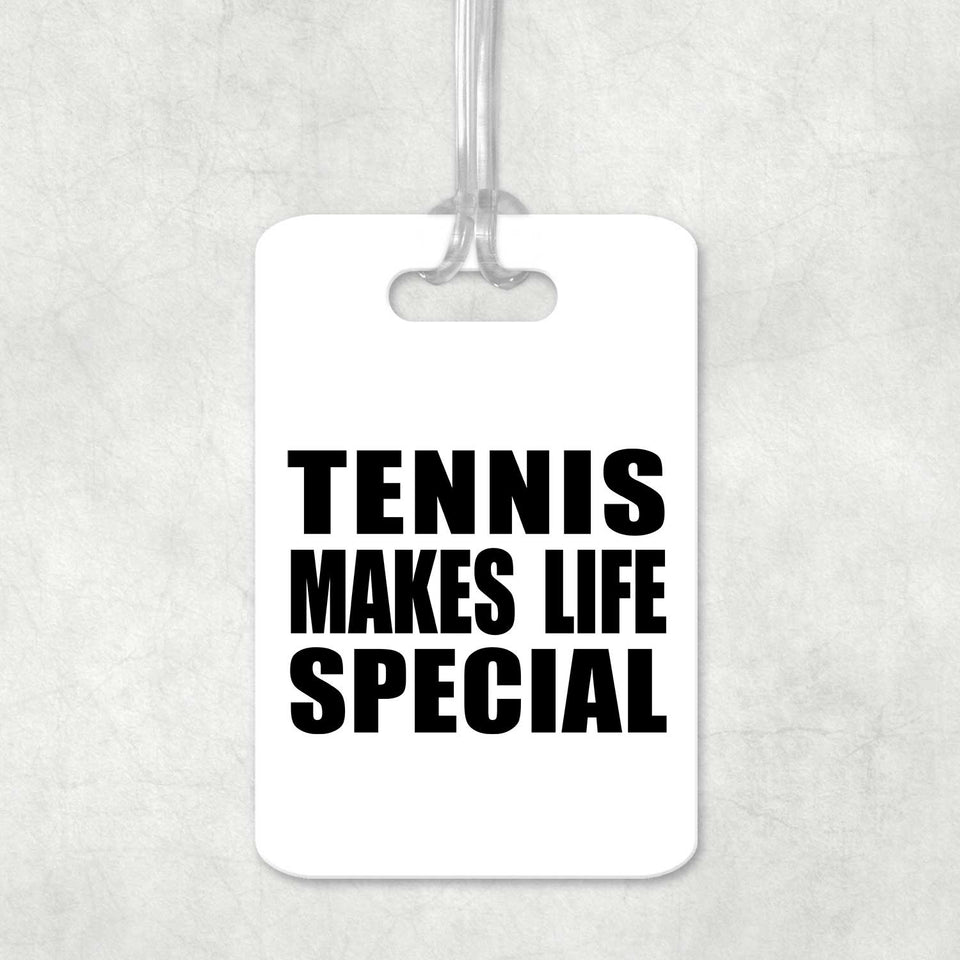 Tennis Makes Life Special - Luggage Bag Tag