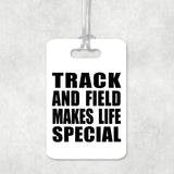 Track And Field Makes Life Special - Luggage Bag Tag