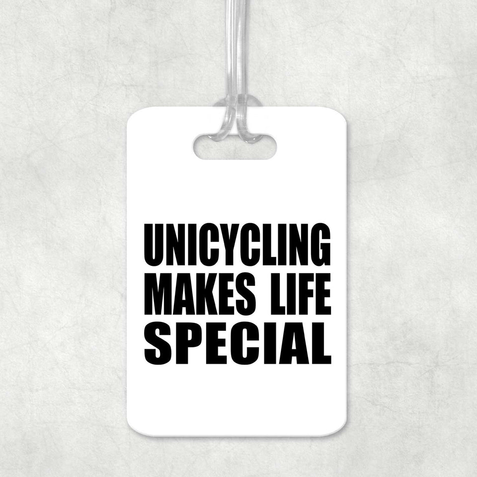 Unicycling Makes Life Special - Luggage Bag Tag