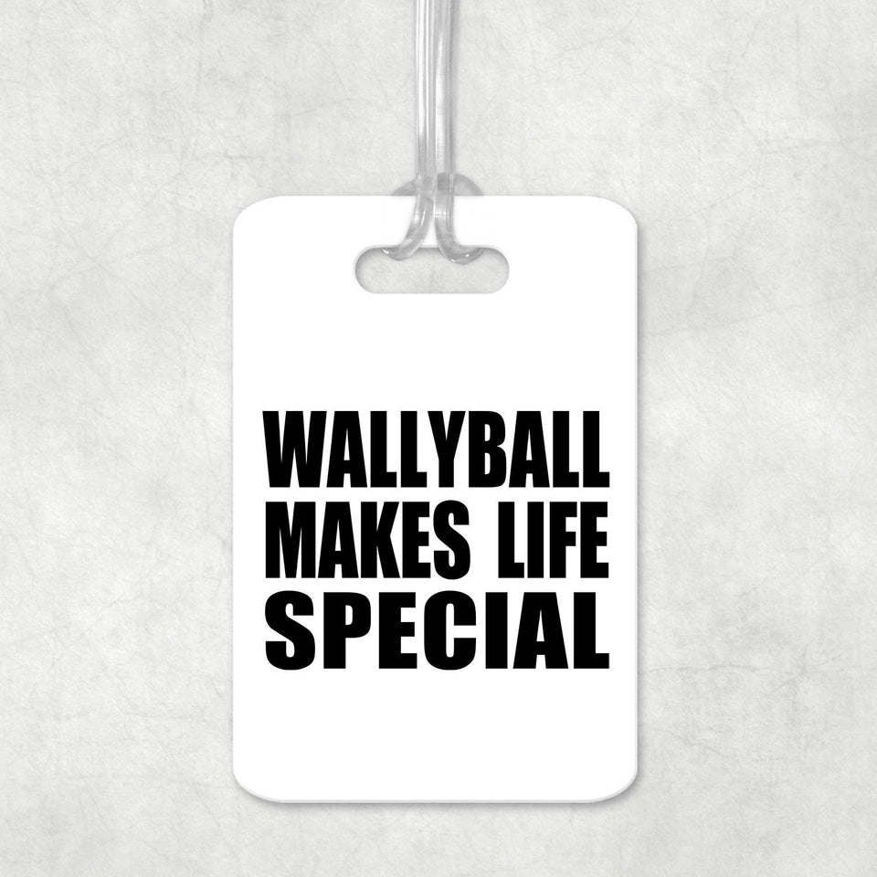 Wallyball Makes Life Special - Luggage Bag Tag