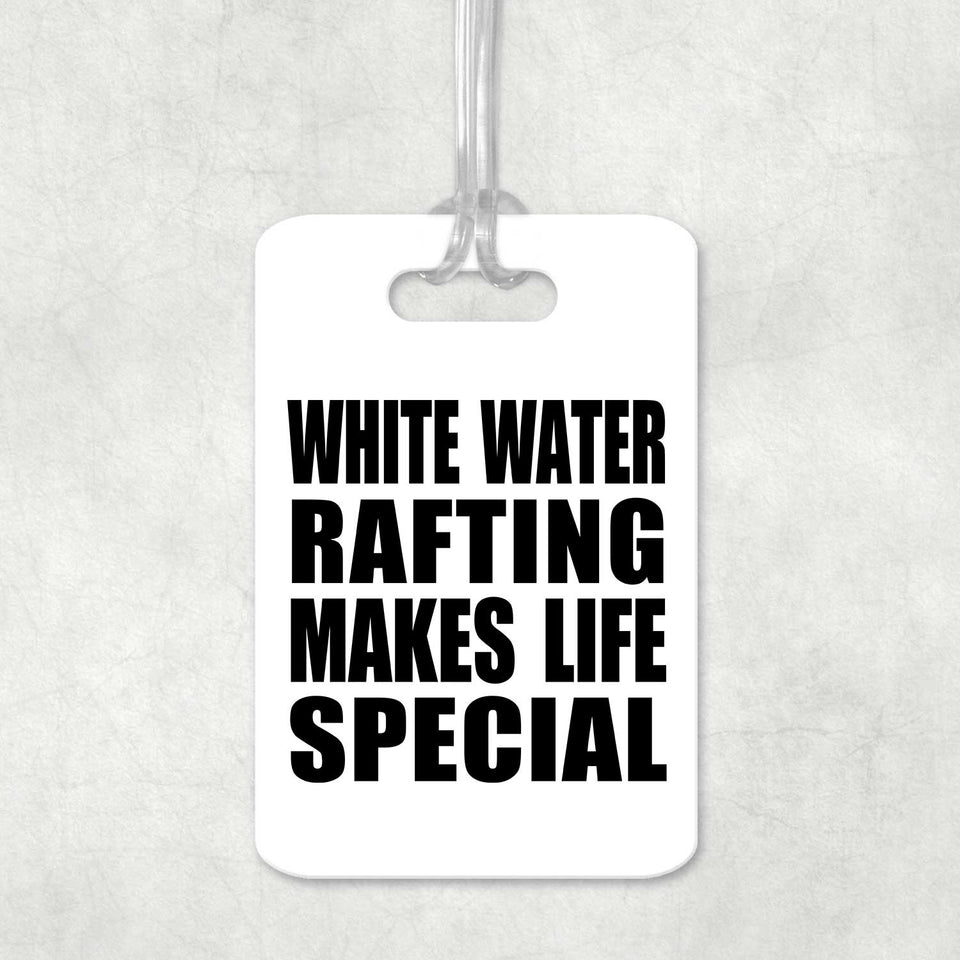 White Water Rafting Makes Life Special - Luggage Bag Tag