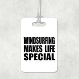 Windsurfing Makes Life Special - Luggage Bag Tag