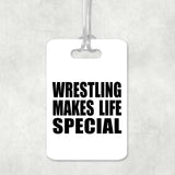 Wrestling Makes Life Special - Luggage Bag Tag