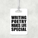 Writing Poetry Makes Life Special - Luggage Bag Tag