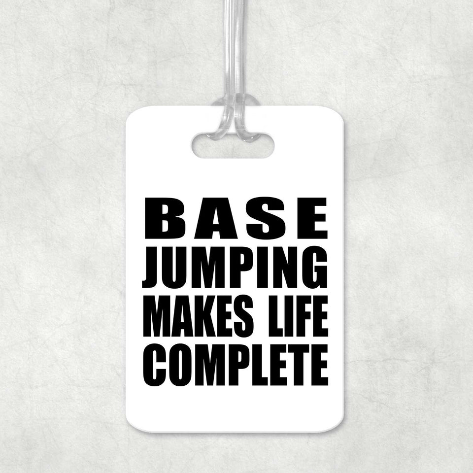 Base Jumping Makes Life Complete - Luggage Bag Tag