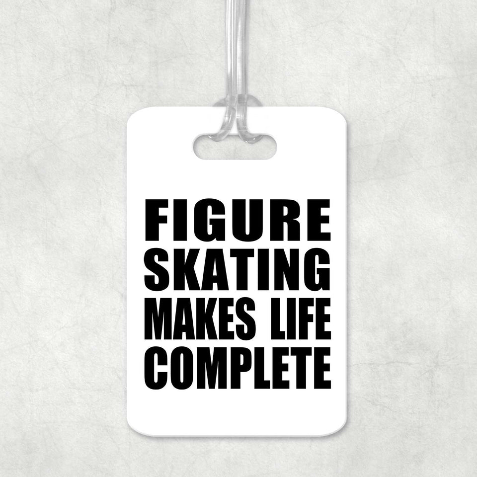 Figure Skating Makes Life Complete - Luggage Bag Tag