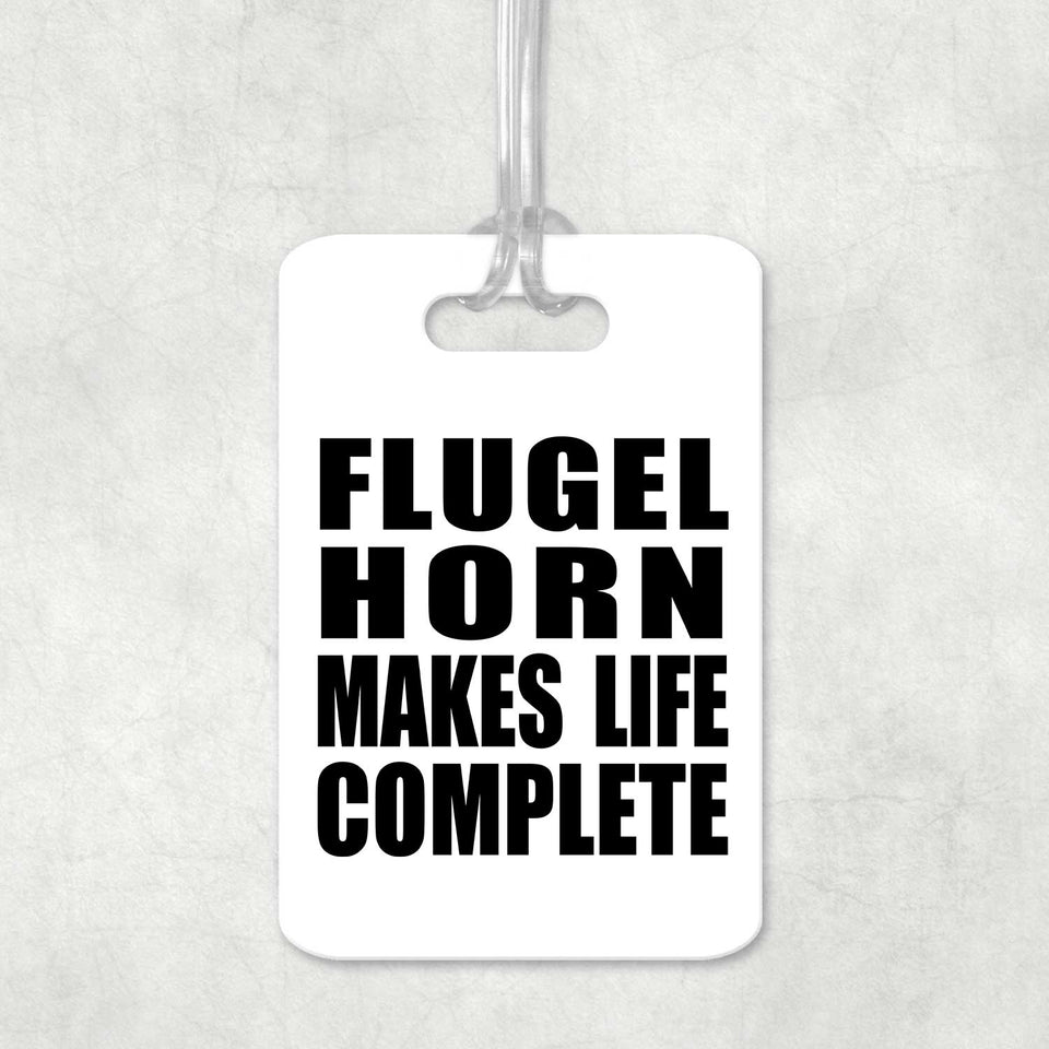 Flugel Horn Makes Life Complete - Luggage Bag Tag