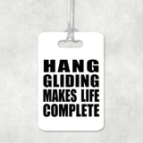 Hang Gliding Makes Life Complete - Luggage Bag Tag