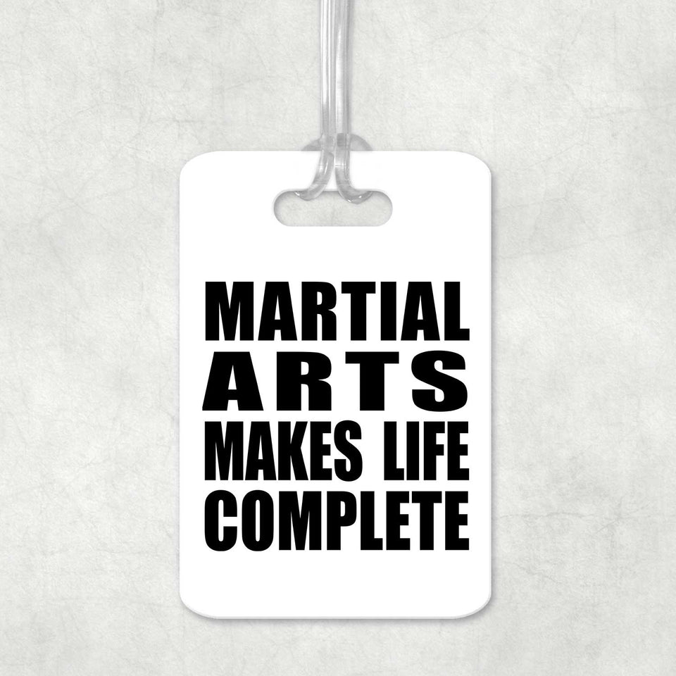 Martial Arts Makes Life Complete - Luggage Bag Tag