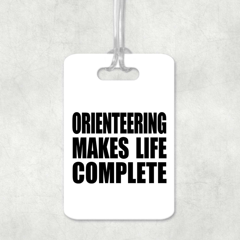 Orienteering Makes Life Complete - Luggage Bag Tag