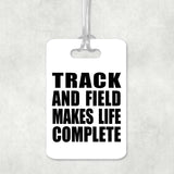 Track And Field Makes Life Complete - Luggage Bag Tag
