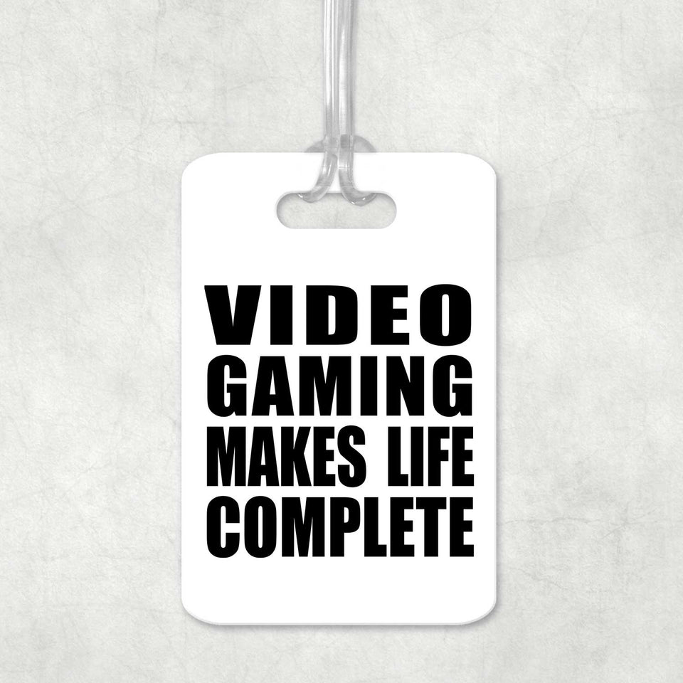 Video Gaming Makes Life Complete - Luggage Bag Tag