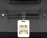Ain't No Grandma Like The One I Got - Luggage Bag Tag