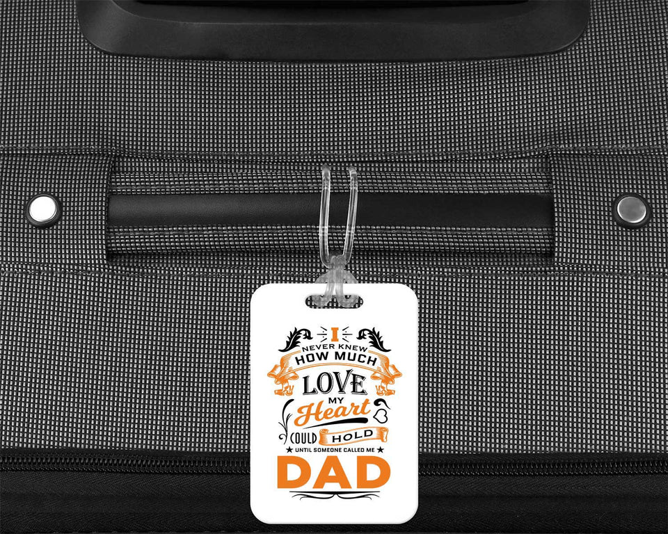 How Much Love Could Hold Until Called Me Dad - Luggage Bag Tag