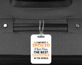 I Am Not Spoiled I Just Have The Best Grandma In The World - Luggage Bag Tag