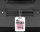 If It Ain't Broke, MAMA Already Fixed It - Luggage Bag Tag